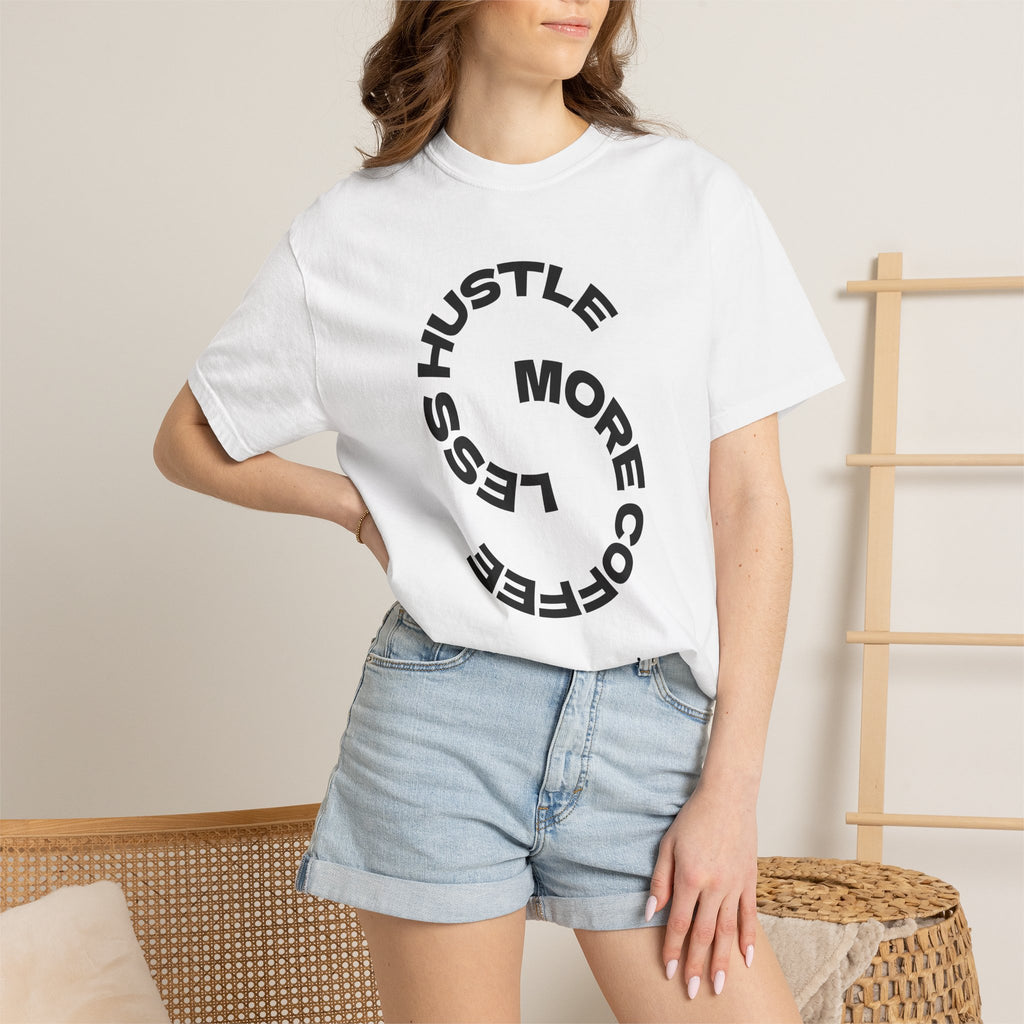 Less Hustle, More Coffee T-Shirt