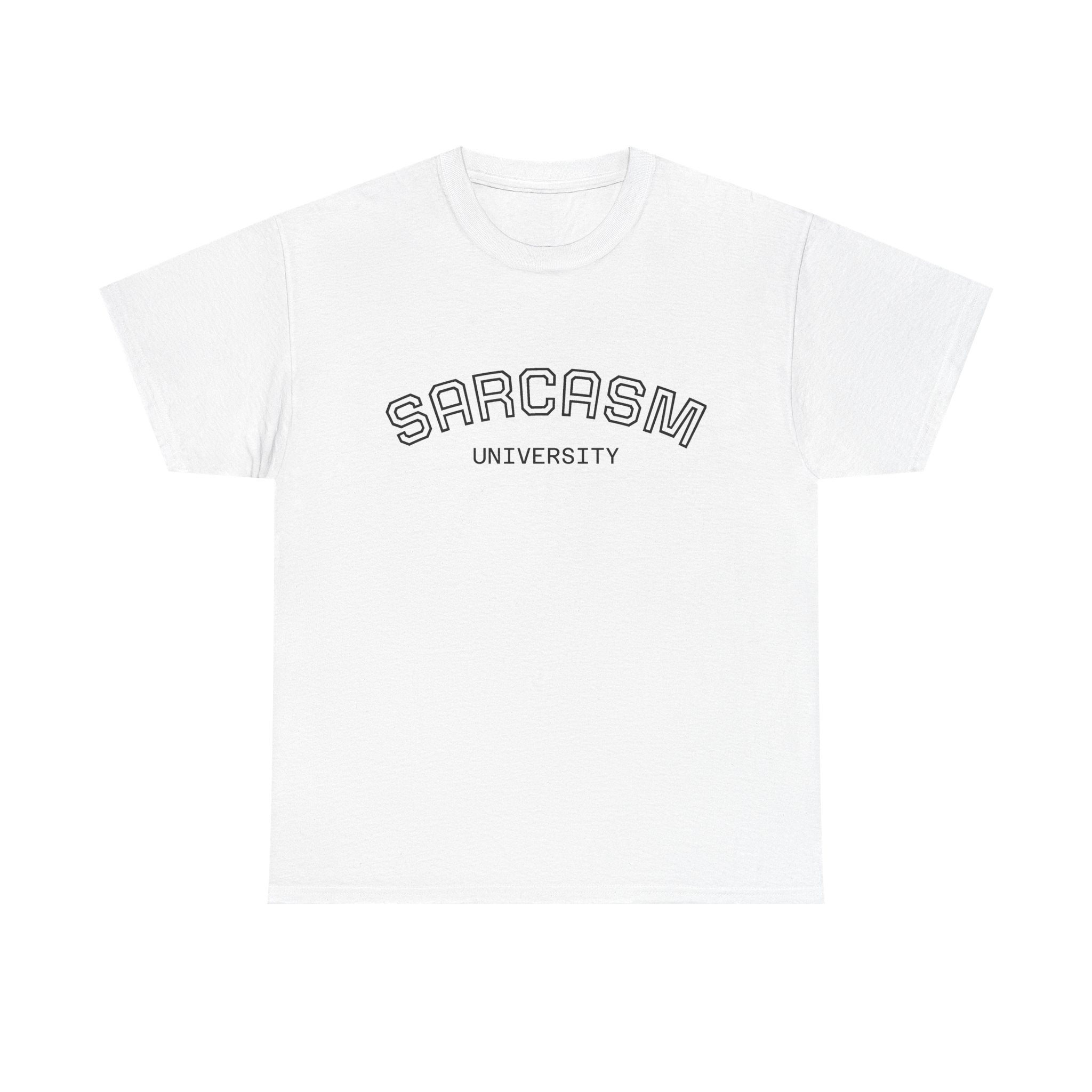 Sarcasm University T-Shirt — Funny Novelty Campus Tee